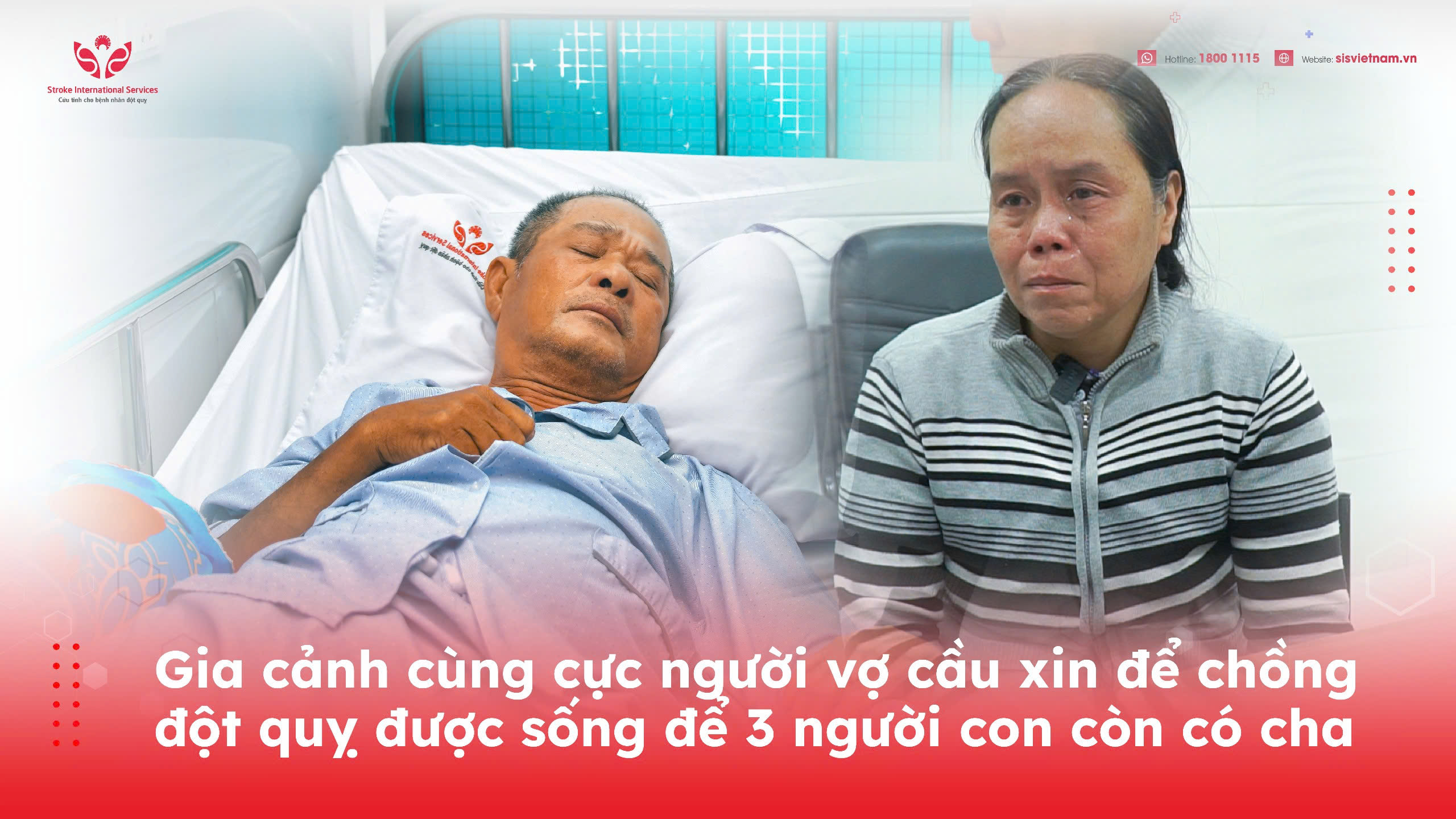 Gia cảnh cùng cực người vợ cầu xin để chồng đột quỵ được cứu sống để 3 người con có cha
