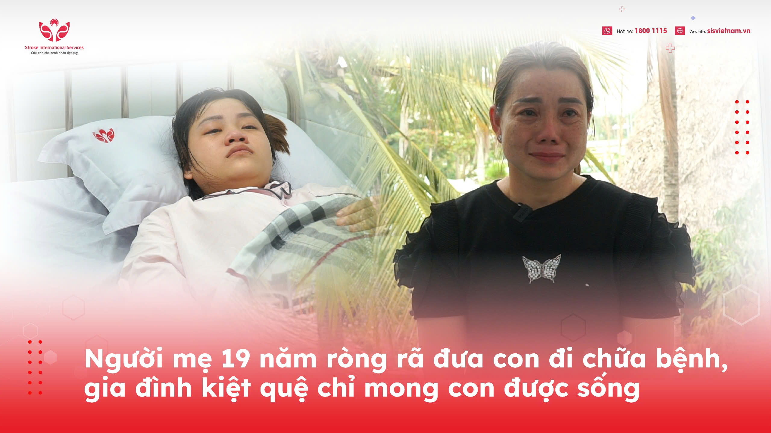 Người mẹ 19 năm ròng rã đưa con đi chữa bệnh, gia đình kiệt quệ chỉ mong con được sống